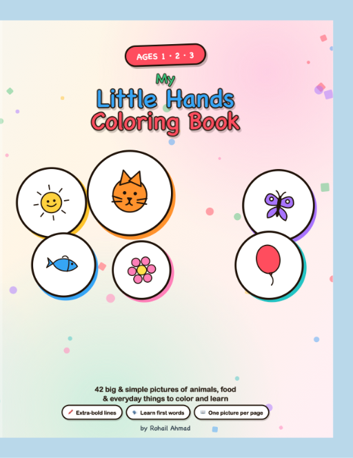 My Little Hands Coloring Book by Rohail Ahmad